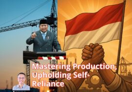 Industrialization as the Roadmap to Indonesia’s National Self-Reliance