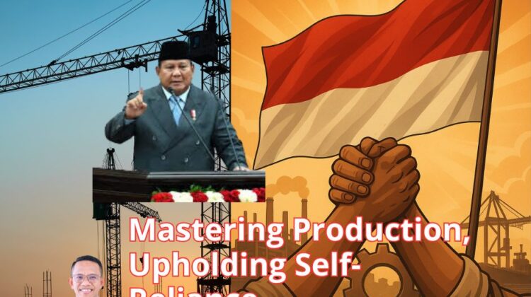 Industrialization as the Roadmap to Indonesia’s National Self-Reliance