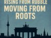 “Rise from the Rubble, Move from the Roots,” showing ruins transforming into growing roots and symbols of community resilience.