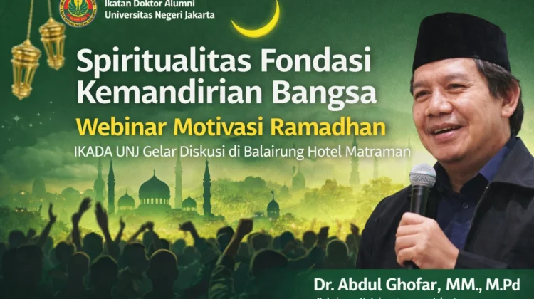 Spiritualitas Fondasi Kemandirian Bangsa, IKADA UNJ Gelar Webinar Motivasi Ramadhan