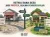 Ketika Dana Desa Jadi Proyek, Bukan Pemberdayaan