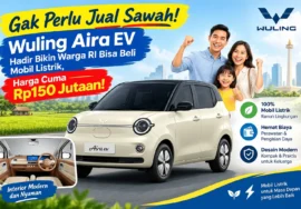 Gak Perlu Jual Sawah! Wuling Aira EV Bikin Warga RI Kesampaian Punya Mobil Listrik, Harga Cuma Rp150 Jutaan!